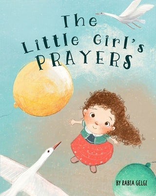 The Little Girl's Prayers by Gelgi, Rabia