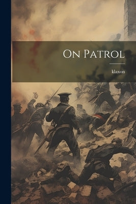 On Patrol by Klaxon