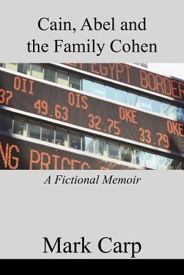 Cain, Abel and the Family Cohen by Carp, Mark