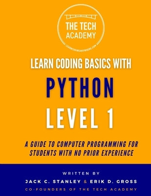 Introduction to Coding in Hours With Python Level 1: A Guide to Programming for Students With No Prior Experience by Gross, Erik D.