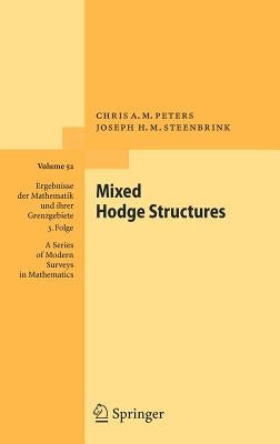 Mixed Hodge Structures by Peters, Chris A. M.