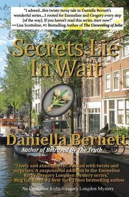 Secrets Lie In Wait: An Emmeline Kirby/Gregory Longdon Mystery by Bernett, Daniella