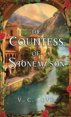 The Countess of Stonemason by Love, V. C.