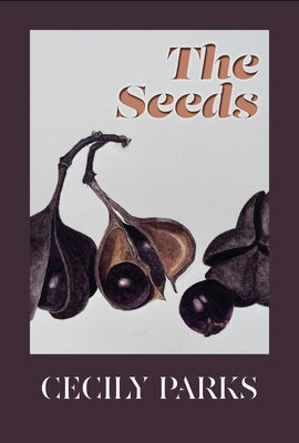 The Seeds by Parks, Cecily