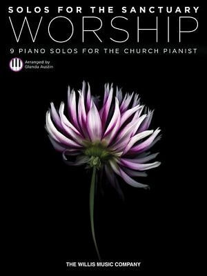 Solos for the Sanctuary: Worship: 9 Piano Solos for the Church Pianist by Hal Leonard Corp