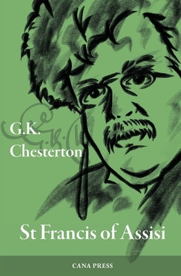St Francis of Assisi by Chesterton, G. K.