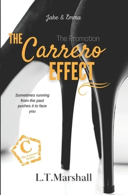 The Carrero Effect - The Promotion: Jake & Emma by Marshall, L. T.