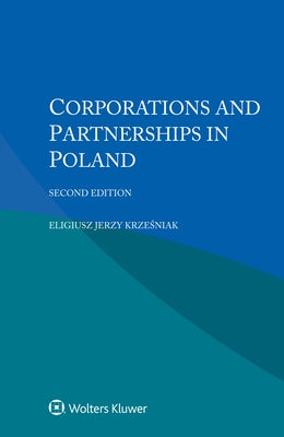 Corporations and Partnerships in Poland by Krześniak, Eligiusz Jerzy