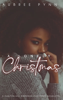 A Lonley Christmas: A Ganton Hills Holiday Novella by Boutique, The Editing