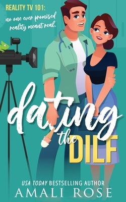 Dating the DILF by Rose, Amali