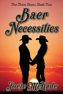 Baer Necessities by McKade, Jocie