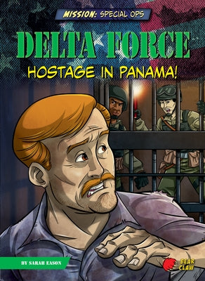 Delta Force: Hostage in Panama! by Eason, Sarah