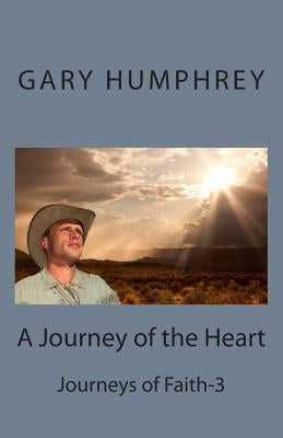 A Journey of the Heart by Humphrey, Gary