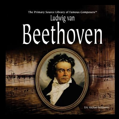 Ludwig Van Beethoven by Summerer, Eric