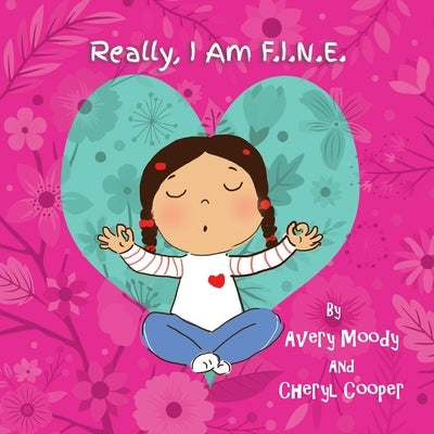 Really, I am F.I.N.E. by Moody, Avery