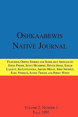 Oshkaabewis Native Journal (Vol. 2, No. 1) by Treuer, Anton