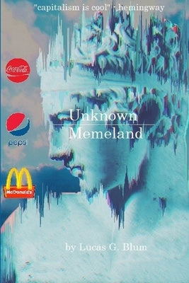 Unknown Memeland by Blum, Lucas