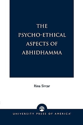 Psycho-Ethical Aspects of Abhidhamma by Sircar, Rina