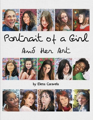 Portrait of a Girl and Her Art by Caravela, Elena