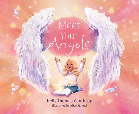 Meet Your Angels by Thomas Winthrop, Kelly