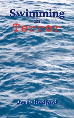 Swimming in Terror by Radford, Jerry