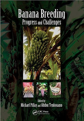 Banana Breeding: Progress and Challenges by Pillay, Michael
