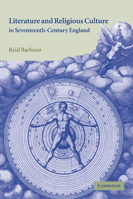 Literature and Religious Culture in Seventeenth-Century England by Barbour, Reid