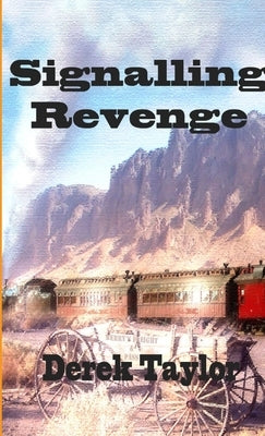 Signalling Revenge by Taylor, Derek