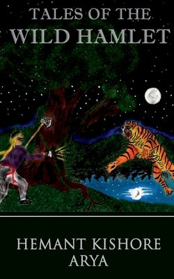 Tales of The Wild Hamlet by Kishore, Hemant