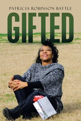 Gifted by Battle, Patricia Robinson