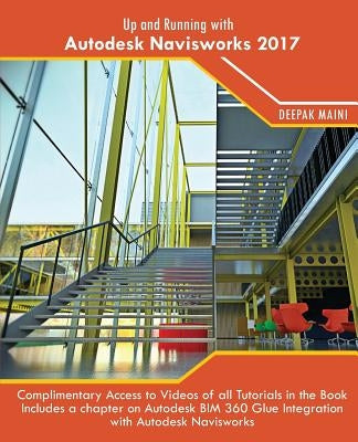Up and Running with Autodesk Navisworks 2017 by Maini, Deepak