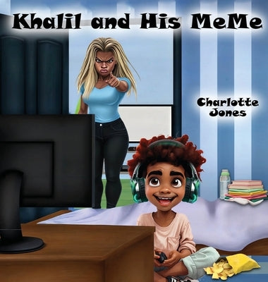 Khalil and His MeMe by Jones -. Morgan, Charlotte