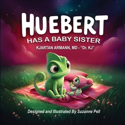 Huebert Has A Baby Sister by Armann, Kjartan