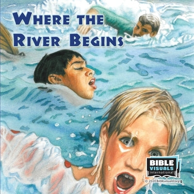 Where the River Begins by Weizel, Karen E.