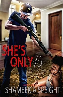 She's Only 15 by Speight, Shameek