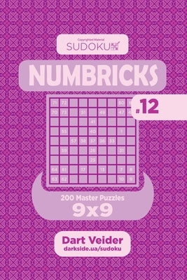 Sudoku Numbricks - 200 Master Puzzles 9x9 (Volume 12) by Veider, Dart
