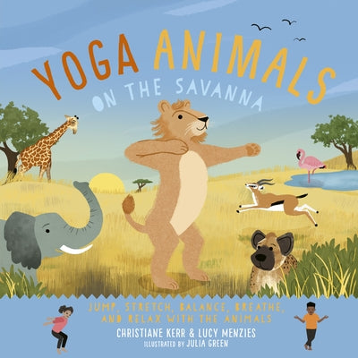 Yoga Animals on the Savanna by Kerr, Christiane