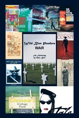 Wild Blue Ponders: War by Blue, Max