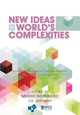 New Ideas on the World's Complexities by Hadzikadic, Mirsad