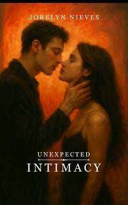 Unexpected Intimacy by Nieves, Jorelyn