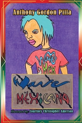 Wave Mexicana by Pilla, Anthony Gordon