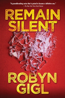 Remain Silent: A Chilling Legal Thriller from an Acclaimed Author by Gigl, Robyn
