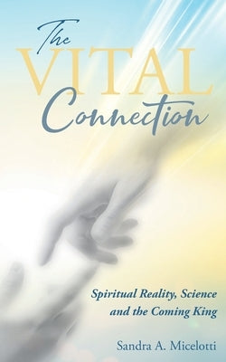 The Vital Connection by Micelotti, Sandra a.
