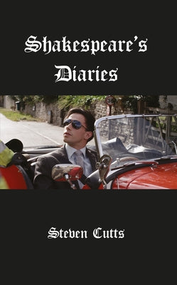Shakespeare's Diaries by Cutts, Steven