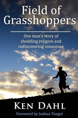 Field of Grasshoppers by Dahl, Ken