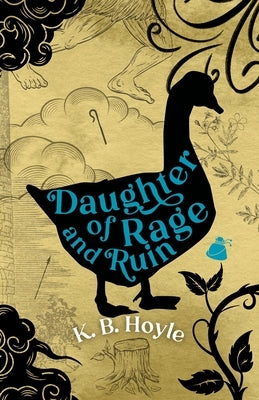 Daughter of Rage and Ruin by Hoyle, K. B.