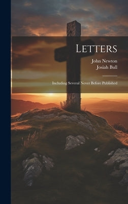 Letters: Including Several Never Before Published by Newton, John