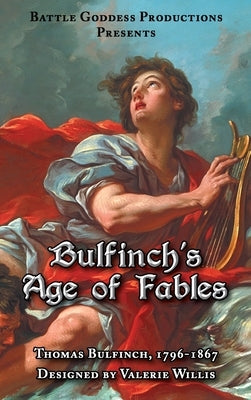 Bulfinch's Age of Fables by Bulfinch, Thomas