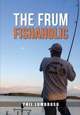 The Frum Fishaholic by Lumbroso, Phil