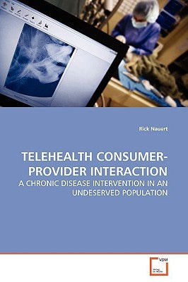 Telehealth Consumer-Provider Interaction by Nauert, Rick